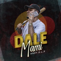 Dale Mami - Single - Andy DLP
