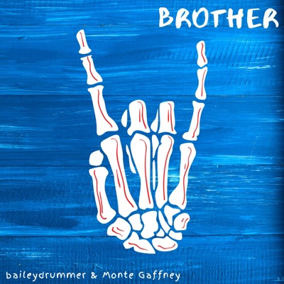 Brother (feat. Monte Gaffney) - Single