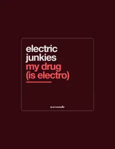 收听 Electric Junkies、观看音乐视频、阅读小传、查看巡演日期等 ！