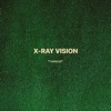 X-Ray Vision (Remix) - Single