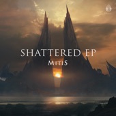 MitiS - Shattered (feat. Runn)