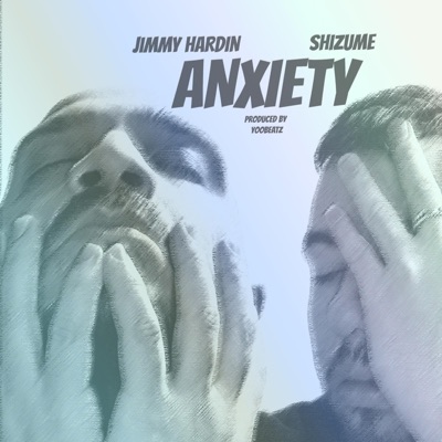 Anxiety (feat. Shizume) - Single
