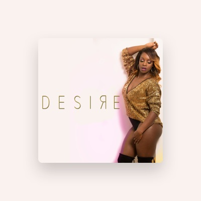 Listen to Ms. Desire, watch music videos, read bio, see tour dates & more!