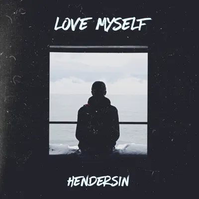Love Myself - Single - Hendersin