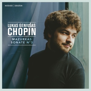 Chopin: Mazurkas & Sonate No. 3