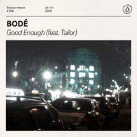 BODÉ - Good Enough (feat. Tailor)