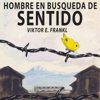 El hombre en busca de sentido - Viktor Frankl