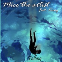 Falling (feat. Kieng) - Single - Mico the Artist