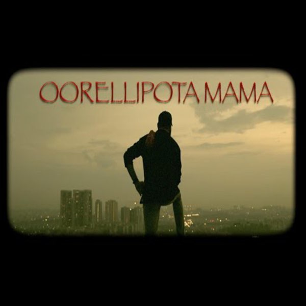 Oorellipota Mama - Single - Album by Chowraasta - Apple Music