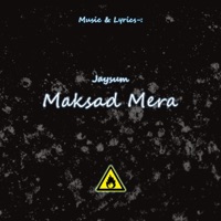 Maksad Mera - Single - Jaysum