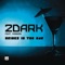 Drinks in the Bar (feat. Mission) - 2Dark lyrics