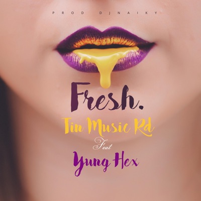 Fresh (feat. Yung Hex) - Single