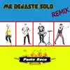 Pasto Seco - Me Dejaste Solo (Remix)