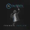 Frankie Taylor - In Control
