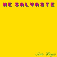 Me Salvaste - Single - Sent Boyz