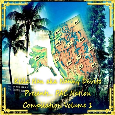 Killa Nan Aka Nanny Devito Presents... PAC Nation Compilation Volume 1