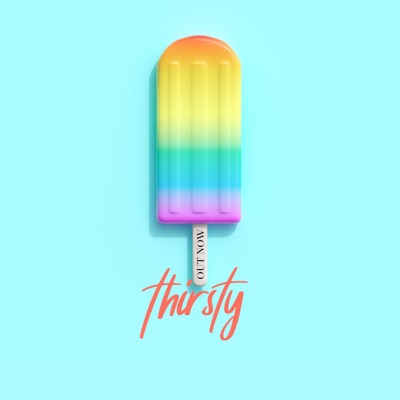 Thirsty - Single