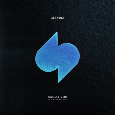 Sad At You (feat. Amanda Collis) - Single