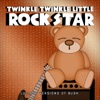 Twinkle Twinkle Little Rock Star