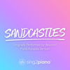 Sandcastles (Originally Performed by Beyoncé) [Piano Karaoke Version] - Sing2Piano