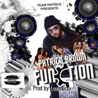 Function - Single - Patrico Brown