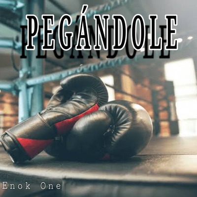 Pegándole - Single