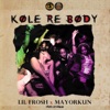 Kole Re Body (feat. Mayorkun) - Single