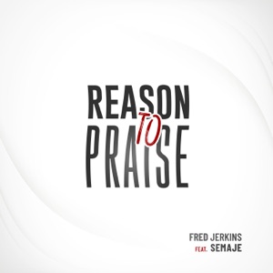 Reason to Praise