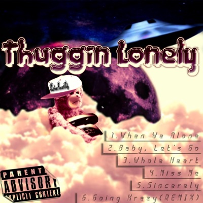 Thuggin Lonely - EP