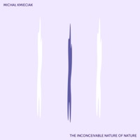 The Inconceivable Nature of Nature - Single - Michał Kmieciak