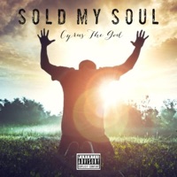Sold My Soul - Single - Cyrus the God