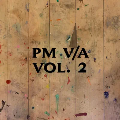 Various Artists의 PM V/A Vol. 2을(를) 감상해 보세요.