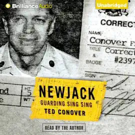 Newjack: Guarding Sing Sing (Unabridged)