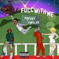 Fucc With Me (feat. Twelve) - Single - Pofsky