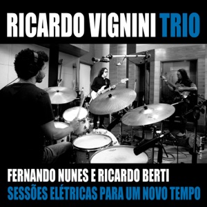 Sessões Elétricas Para Um Novo Tempo (feat. Fernando Nunes & Ricardo Berti)