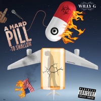 A Hard Pill to Swallow - Single - Willy G