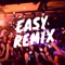 Easy - Remix - Frae DJ lyrics