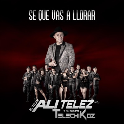 Se Que Vas a Llorar - Single