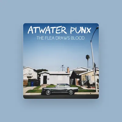 Listen to Atwater Punx, watch music videos, read bio, see tour dates & more!
