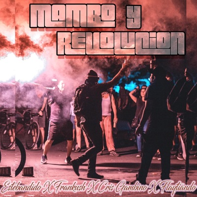 Mambo y Revolución (feat. Frankush, Cris Gambino & Flaytiando) - Single