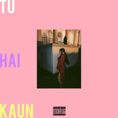 Tu Hai Kaun (feat. Boyblanck & Karm Solah) - Single