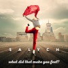 Salych - What Did That Make You Feel?