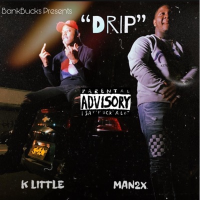 Drip (feat. Man 2x) - Single