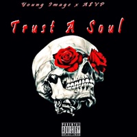 Trust a Soul (feat. A$vp) - Single - Young Image