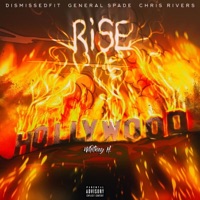 Rise (feat. Chris Rivers & Whitney H.) - Single - DisMissedFit & General Spade