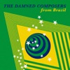 The Damned Composers from Brazil
