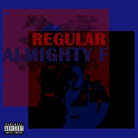 Regular - Single - Almighty F