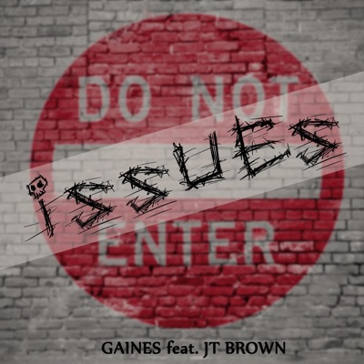 Issues (feat. JT Brown) - Single