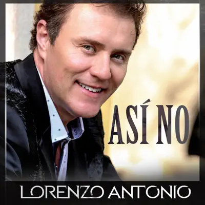 Así No - Single - Lorenzo Antonio