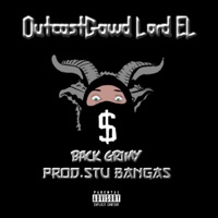 Back Grimy - Single - OutcastGawd Lord EL & Stu Bangas